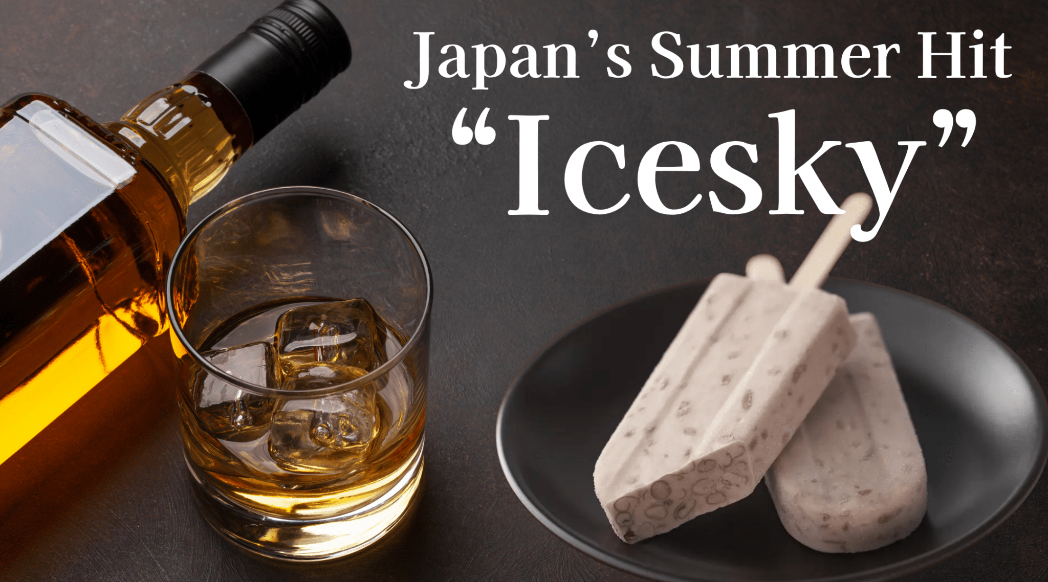 🏖️Japan’s Coolest Summer Craze? Meet "Icesky" – Ice Cream Meets Whisky🥃 - Tokyo Fresh Direct